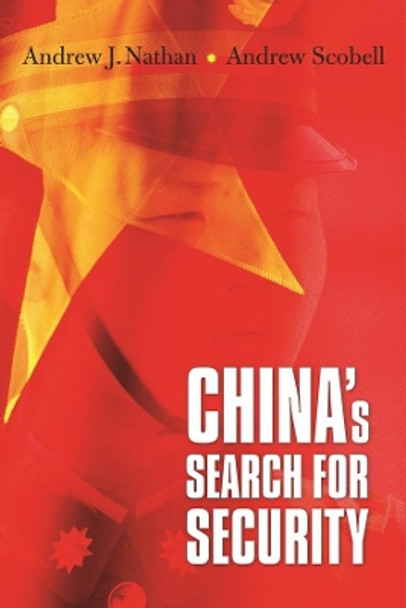 China's Search for Security by Andrew J. Nathan 9780231140515