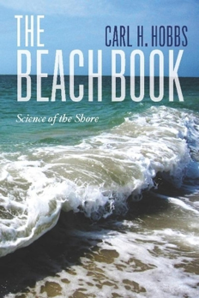 The Beach Book: Science of the Shore by Carl Hobbs 9780231160544