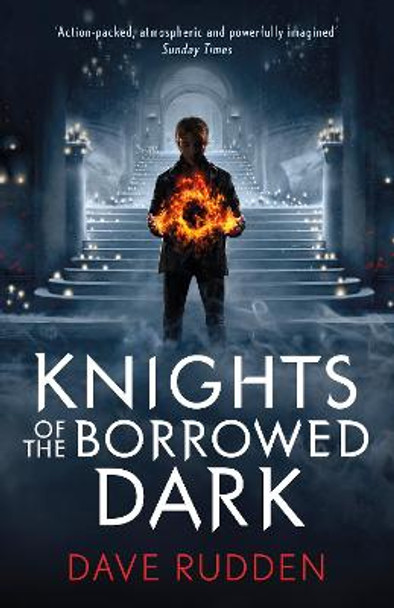 Knights of the Borrowed Dark (Knights of the Borrowed Dark Book 1) by Dave Rudden