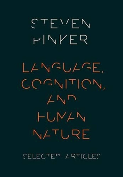 Language, Cognition, and Human Nature by Steven Pinker 9780199328741