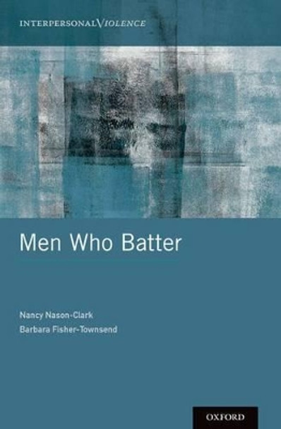 Men Who Batter by Nancy Nason-Clark 9780199351862