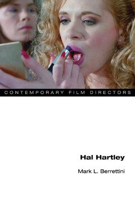 Hal Hartley by Mark L. Berrettini 9780252077913