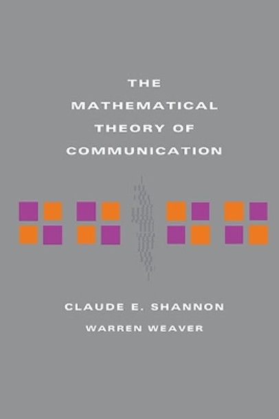 The Mathematical Theory of Communication by Claude E. Shannon 9780252725463