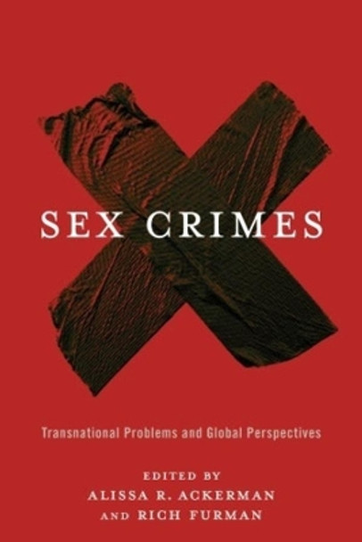 Sex Crimes: Transnational Problems and Global Perspectives by Alissa R. Ackerman 9780231169486