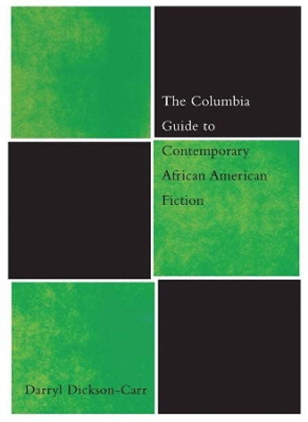 The Columbia Guide to Contemporary African American Fiction by Darryl Dickson-Carr 9780231124720