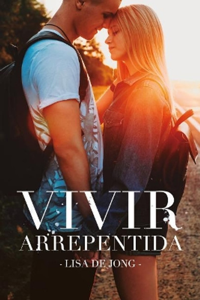 Vivir Arrepentida by Lisa De Jong 9788416327560