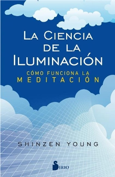 La Ciencia de la Iluminacion by Shinzen Young 9788417030773