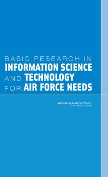 Basic Research in Information Science and Technology for Air Force Needs by National Research Council 9780309100311
