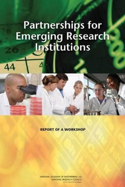 Partnerships for Emerging Research Institutions: Report of a Workshop by Committee on Partnerships for Emerging Research Institutions 9780309130837