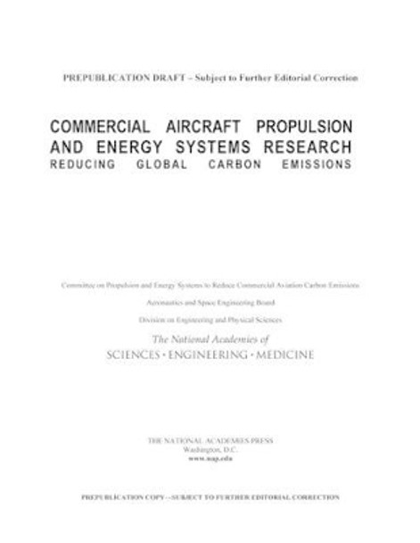 Commercial Aircraft Propulsion and Energy Systems Research: Reducing Global Carbon Emissions by Aeronautics and Space Engineering Board 9780309440967