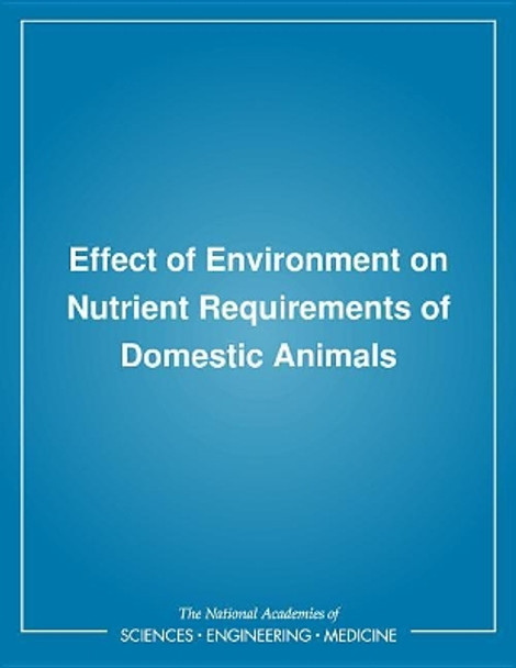 Effects of Environment on Nutrient Requirements of Domestic Animals by Subcommittee on Environmental Stress 9780309031813