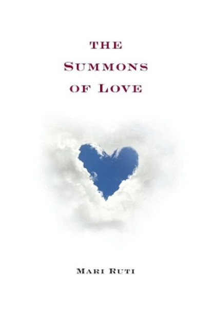 The Summons of Love by Mari Ruti 9780231158169
