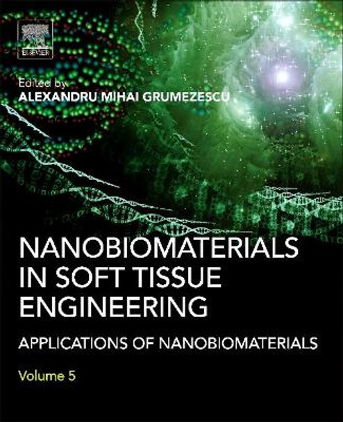 Nanobiomaterials in Soft Tissue Engineering: Applications of Nanobiomaterials by Alexandru Grumezescu 9780323428651