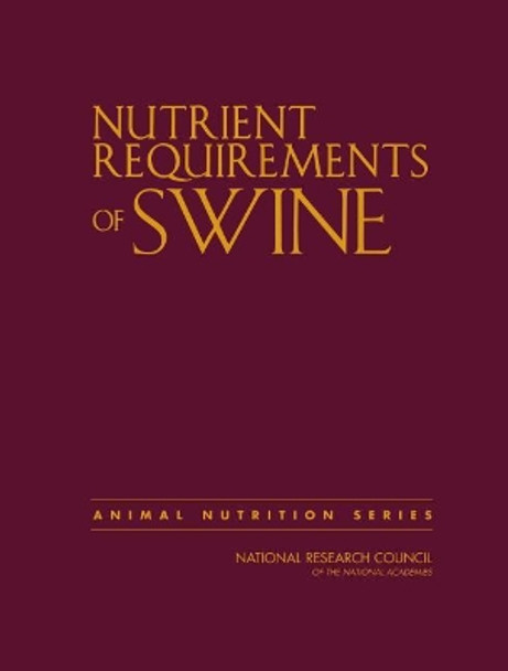 Nutrient Requirements of Swine: Eleventh Revised Edition by National Research Council 9780309489034