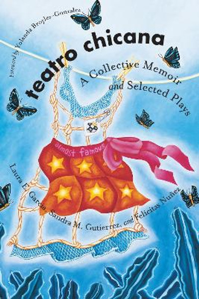 Teatro Chicana: A Collective Memoir and Selected Plays by Sandra M. Gutierrez 9780292717442