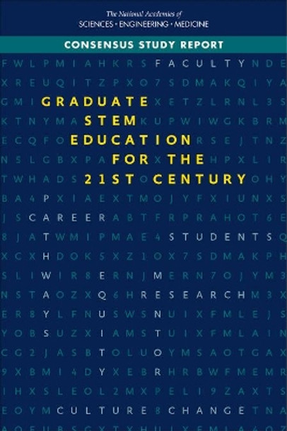 Graduate STEM Education for the 21st Century by National Academies of Sciences, Engineering, and Medicine 9780309472739