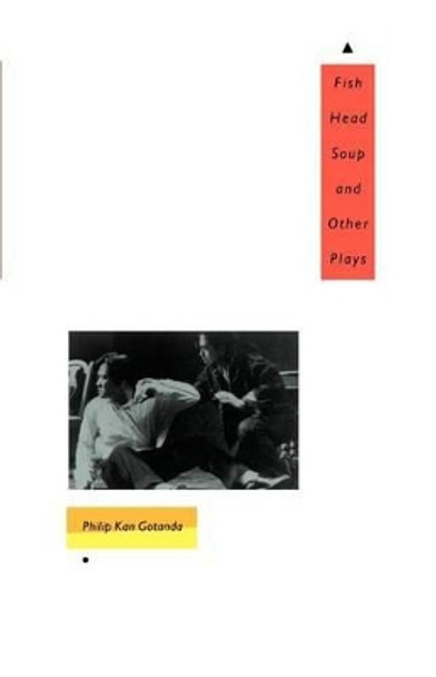 Fish Head Soup and Other Plays by Philip Kan Gotanda 9780295974330