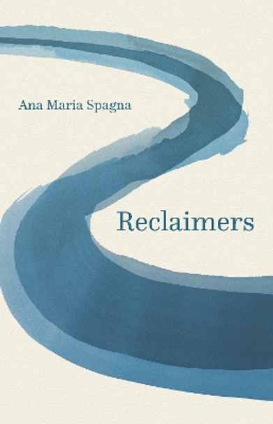 Reclaimers by Ana Maria Spagna 9780295995137