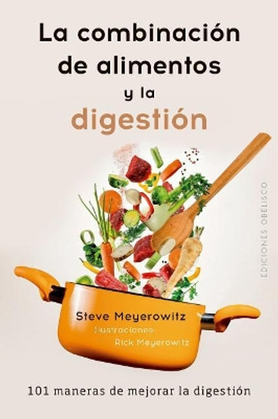La Combinacion de Alimentos y La Digestion by Steve Meyerowitz 9788491113539