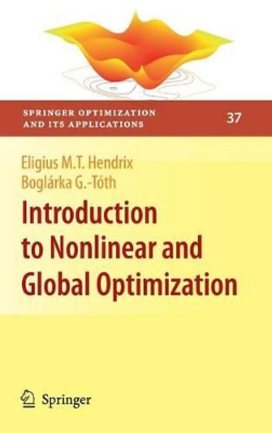 Introduction to Nonlinear and Global Optimization by E.M.T. Hendrix 9780387886695