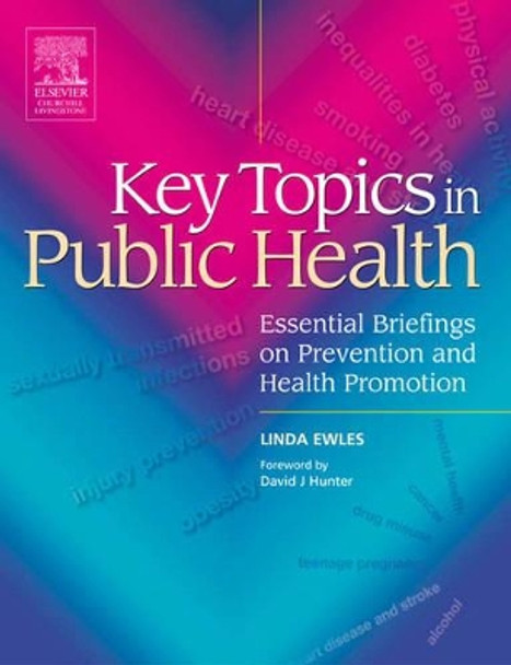 Key Topics in Public Health: Essential Briefings on Prevention and Health Promotion by Linda Ewles 9780443100260