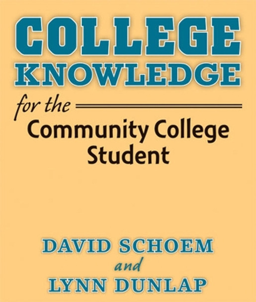 College Knowledge for the Community College Student by David Louis Schoem 9780472034550