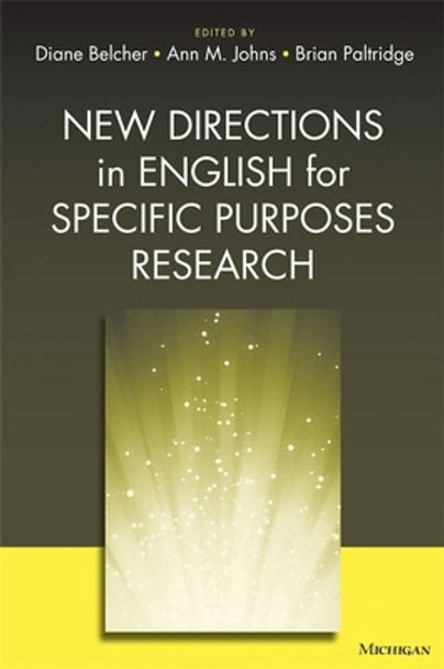 New Directions in English for Specific Purposes Research by Diane D. Belcher 9780472034604