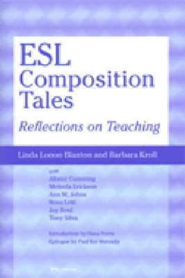 ESL Composition Tales: Reflections on Teaching by Barbara Kroll 9780472088911