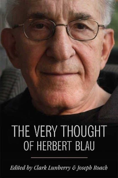 The Very Thought of Herbert Blau by Clark Lunberry 9780472130924