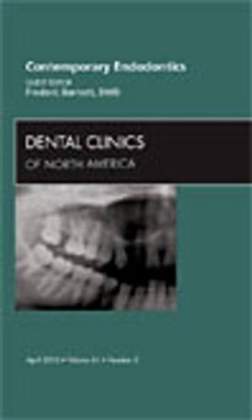 Contemporary Endodontics, An Issue of Dental Clinics by Frederic Barnett 9781437718119