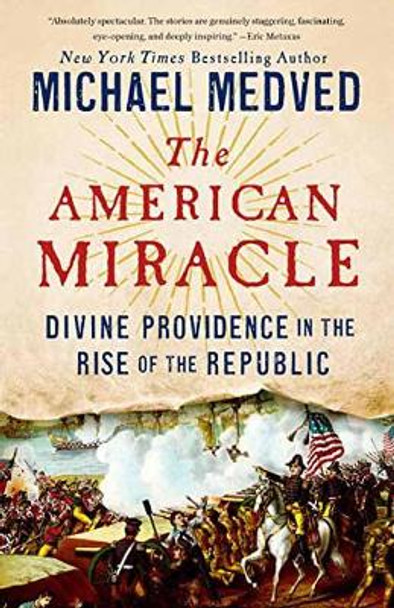 The American Miracle by Michael Medved 9780553447286