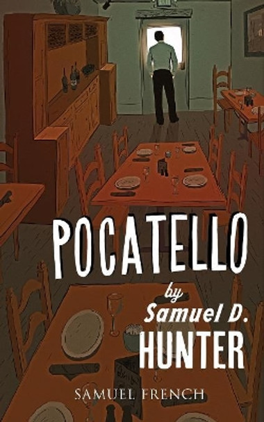 Pocatello by Samuel D Hunter 9780573704253