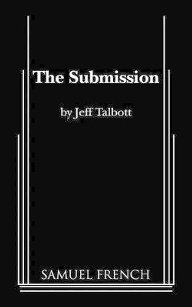 The Submission by Jeff Talbott 9780573700439