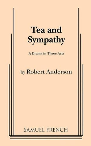 Tea and Sympathy by Robert Anderson 9780573616372