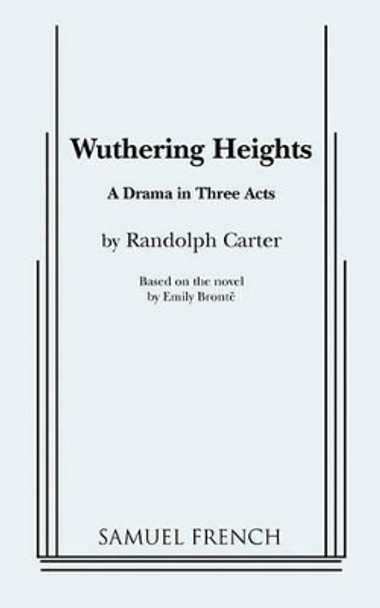 Wuthering Heights (Carter) by Randolph Carter 9780573618093