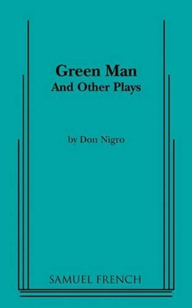 Green Man and Other Plays by Don Nigro 9780573622076