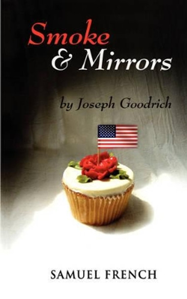 Smoke and Mirrors by Joseph Goodrich 9780573662782