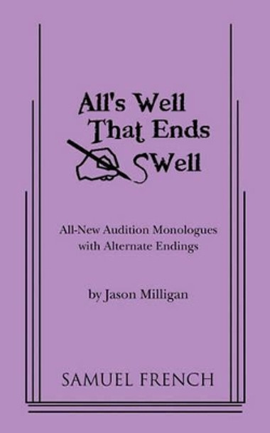 All's Well That Ends Swell by Jason Milligan 9780573697319