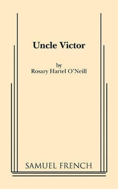 Uncle Victor by Rosary Hartel O'Neill 9780573697616