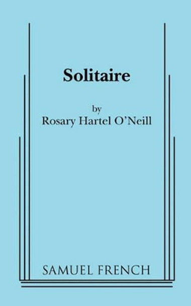 Solitaire by Rosary Hartel O'Neill 9780573697906