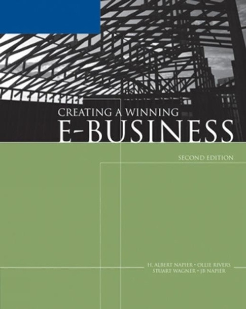 Creating a Winning E-Business by H. Albert Napier 9780619217426