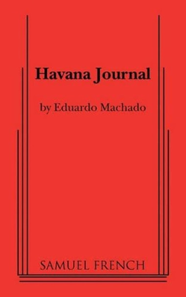 Havana Journal by Eduardo Machado 9780573699375