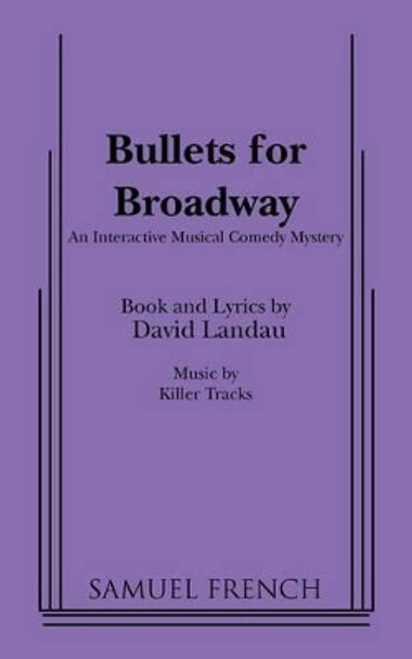 Bullets for Broadway by David Landau 9780573699641