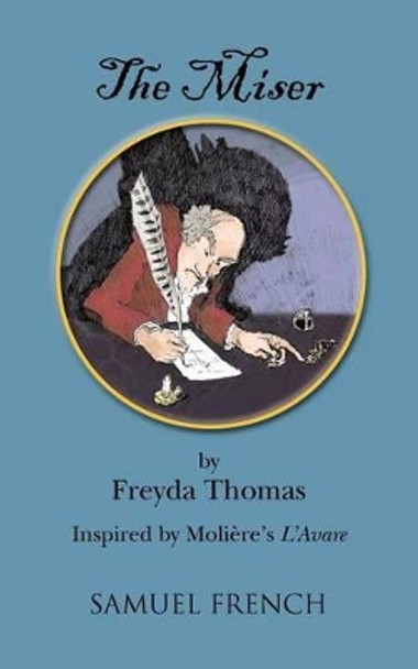 The Miser by Freyda Thomas 9780573700309