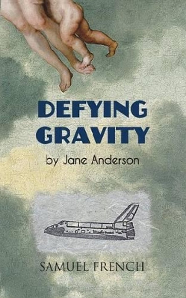 Defying Gravity by Jane Anderson 9780573702198