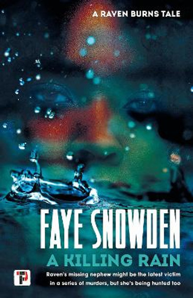 A Killing Rain by Faye Snowden