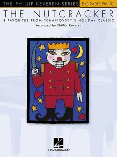 The Nutcracker: 8 Favorites from Tchaikovsky's Holiday Classics by Peter Ilich Tchaikovsky 9780634048661