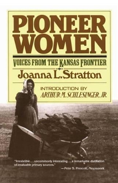 Pioneer Women: Voices from the Kansas Frontier by Joanna Stratton 9780671447489