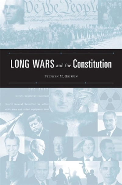 Long Wars and the Constitution by Stephen M. Griffin 9780674058286