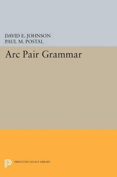 Arc Pair Grammar by David E. Johnson 9780691615585